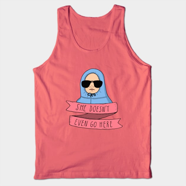 Mean Girls - She doesn't even go here Tank Top by agrapedesign